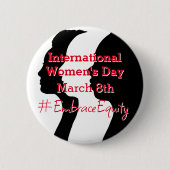 Der Internationale Frauentag ist der 8. März Button (Vorderseite)