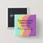 Der Internationale Frauentag ist der 8. März Button (Vorne & Hinten)