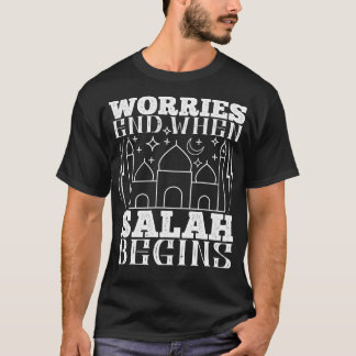Der Islam ist zu Ende, wenn Salah beginnt T-Shirt