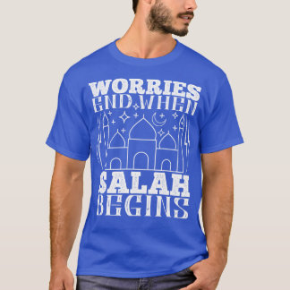 Der Islam ist zu Ende, wenn Salah beginnt T-Shirt