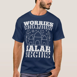 Der Islam ist zu Ende, wenn Salah beginnt T-Shirt