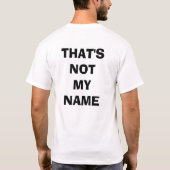 Der ist nicht mein Name T-Shirt (Rückseite)