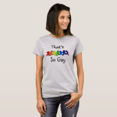 Der ist so homosexueller LGBT Stolz-T - Shirt (Vorne ganz)