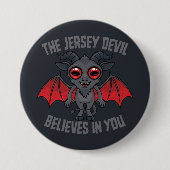 Der Jersey Devil glaubt an dich Button (Vorderseite)