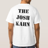 DER JOSH KAHN (hinter durch populäre Nachfrage) T-Shirt (Rückseite)