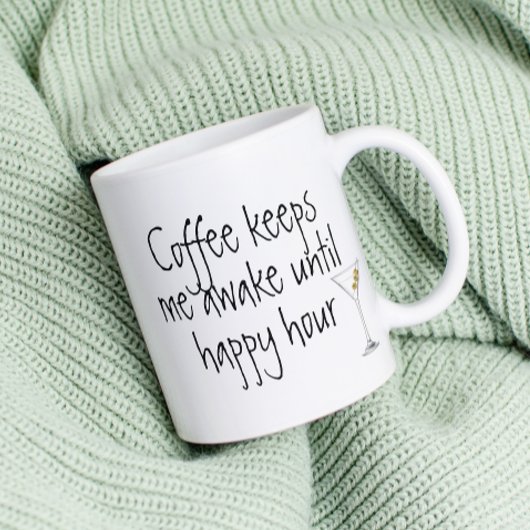 Der Kaffee Behalte mich wach, bis er glücklich ist Kaffeetasse