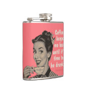 Der Kaffee behalte mir beschäftigt, bis es Zeit is Flachmann (Rechts)