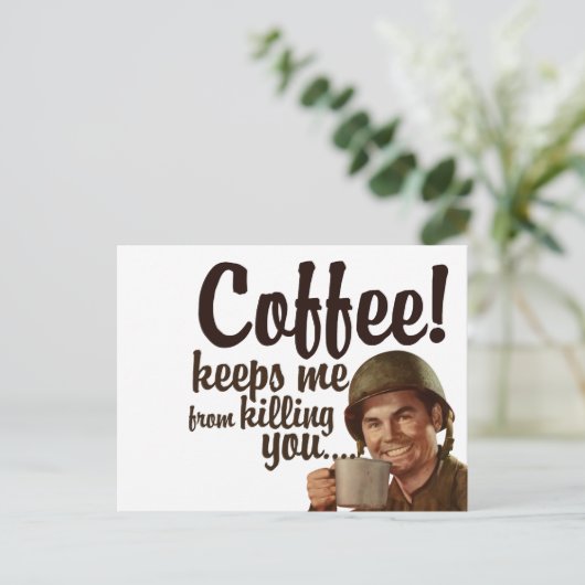 Der Kaffee behalte mir, dich zu töten Postkarte (Stehend Vorderseite)