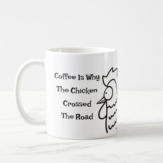 Der Kaffee ist der Grund, warum das Huhn die Tasse (Links)