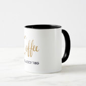 Der Kaffee ist ein gutes Geschmackssache Tasse (VorderseiteRechts)