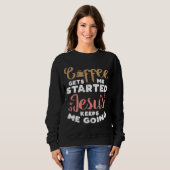 Der Kaffee startete Jesus going Gottesgott Religio Sweatshirt (Vorne ganz)