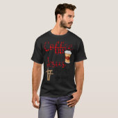 Der Kaffee wird mir Behalten, dass Jesus mich lust T-Shirt (Vorne ganz)