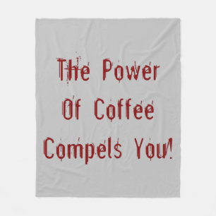Der Kaffee zwingt dich rot Fleecedecke