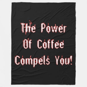 Der Kaffee zwingt zum Weißen Fleecedecke