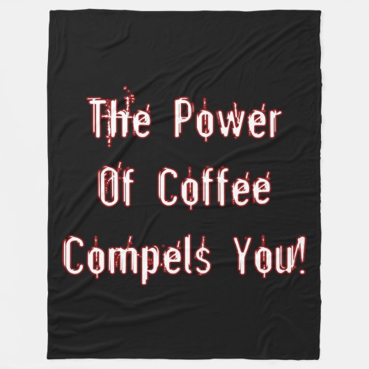 Der Kaffee zwingt zum Weißen Fleecedecke (Vorderseite)