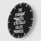 Der Kampf, den Sie fühlen, ist Fortschritt - Motiv Große Wanduhr (Winkel)