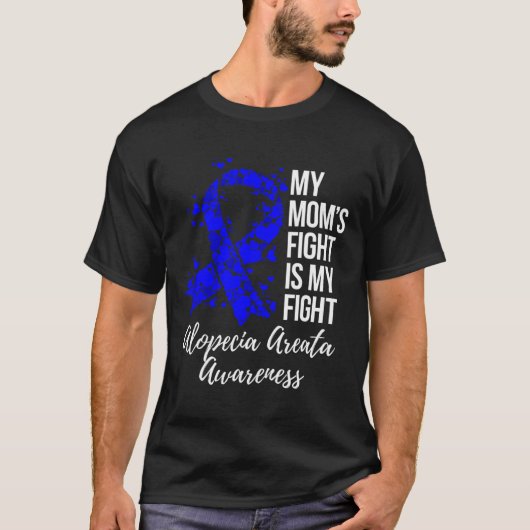 Der Kampf der Mama ist mein Kampf gegen Alopezie A T-Shirt (Vorderseite)