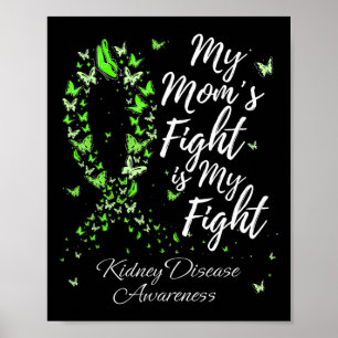 Der Kampf der Mama ist mein Kampf gegen die Nieren Poster