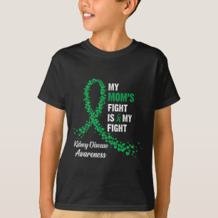 Der Kampf der Mama ist mein Kampf gegen die Nieren T-Shirt