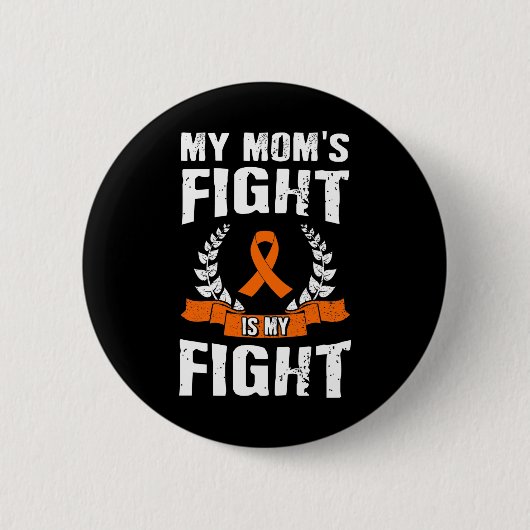Der Kampf der Mama ist mein Kampf gegen Leukämie B Button (Vorderseite)