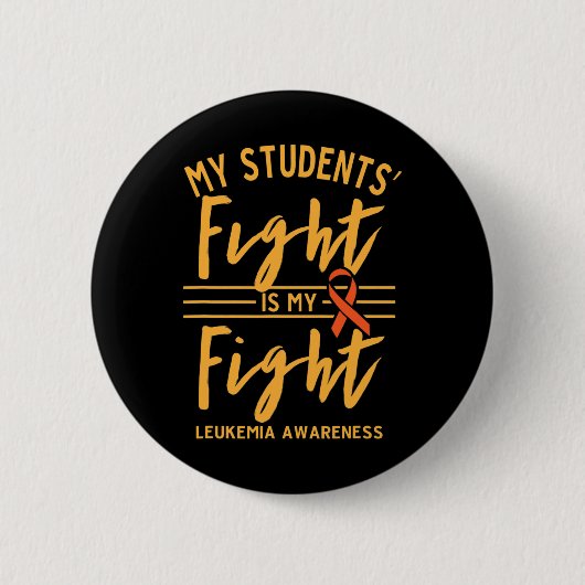 Der Kampf der Schüler ist mein Kampf gegen Leukämi Button (Vorderseite)