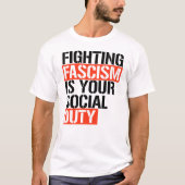 Der Kampf gegen den Faschismus ist Ihre Pflicht T-Shirt (Vorderseite)