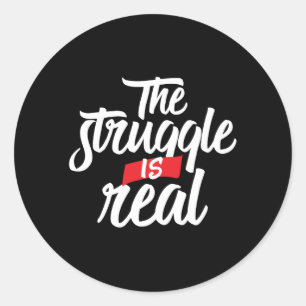 Der Kampf ist echte harte Arbeit und Hektik Runder Aufkleber