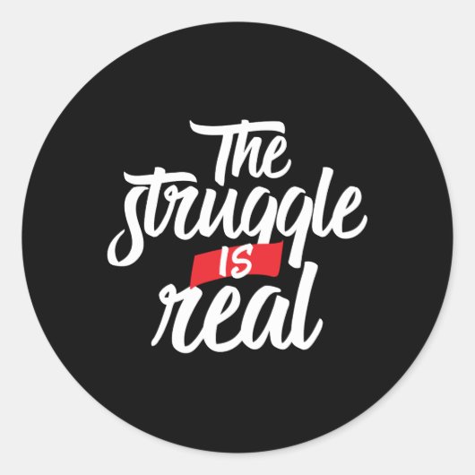 Der Kampf ist echte harte Arbeit und Hektik Runder Aufkleber (Vorderseite)
