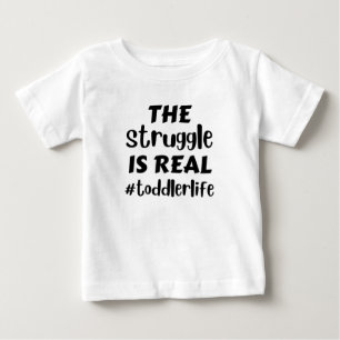 der Kampf ist ein echtes Kleinkind Baby T-shirt