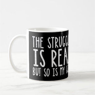 Der Kampf ist real, aber mein Gott Jesus glaubt Ch Kaffeetasse