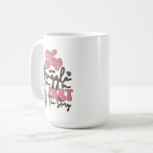 Der Kampf ist Teil der Geschichte Kaffeetasse (Vorderseite Links)