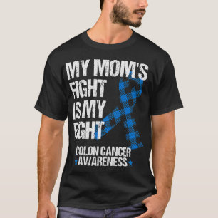 Der Kampf meiner Mama ist mein Bewusstsein für Col T-Shirt