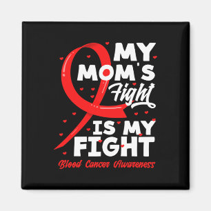 Der Kampf meiner Mama ist mein Blutkrebs-Bewusstse Magnet