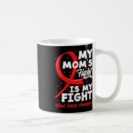 Der Kampf meiner Mutter ist mein Kampf Blutkrebsbe Kaffeetasse (Rechts)