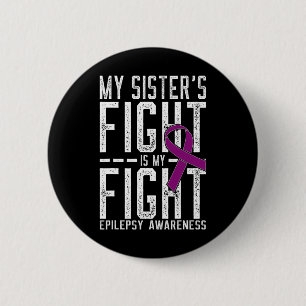 Der Kampf meiner Schwester ist mein Kampf Epilepsi Button