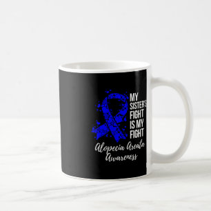 Der Kampf meiner Schwester ist mein Kampf gegen Al Kaffeetasse