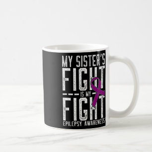 Der Kampf meiner Schwester ist mein Kampf gegen Ep Kaffeetasse