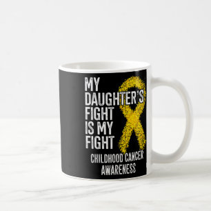 Der Kampf meiner Tochter ist mein Kampf gegen Kind Kaffeetasse