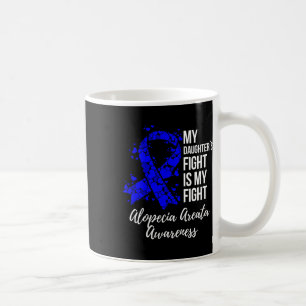 Der Kampf meiner Tochter ist meine Alopezie Areata Kaffeetasse