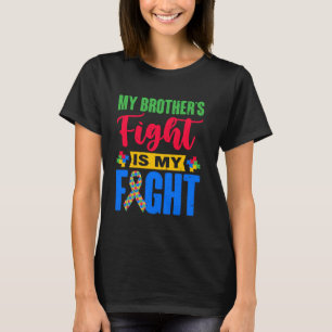 Der Kampf meines Bruders ist mein Kampf Autismuska T-Shirt