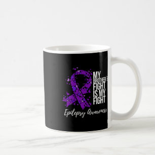Der Kampf meines Bruders ist mein Kampf Epilepsie- Kaffeetasse