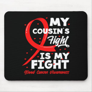 Der Kampf meines Cousins ist mein Kampf gegen Blut Mousepad