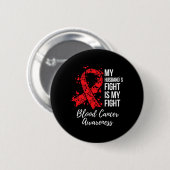 Der Kampf meines Mannes ist mein Kampf Blutkrebsbe Button (Vorne & Hinten)