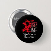 Der Kampf meines Vaters ist mein Kampf Blutkrebsbe Button (Vorne & Hinten)