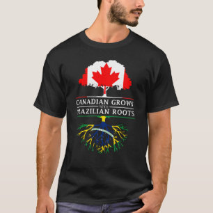 Der Kanadier, der mit Brasilianer gewachsen wird, T-Shirt