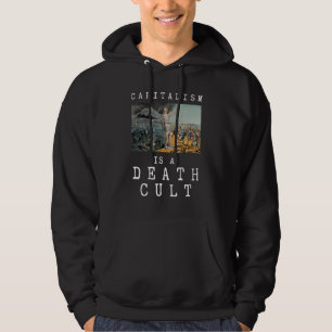 Der Kapitalismus ist ein Todeskult gegen den Kapit Hoodie