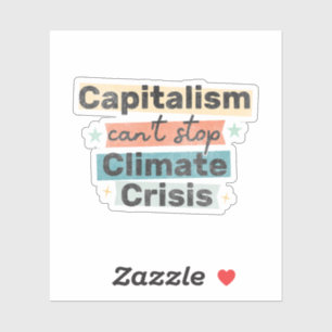 Der Kapitalismus kann die Klimakrise nicht stoppen Aufkleber