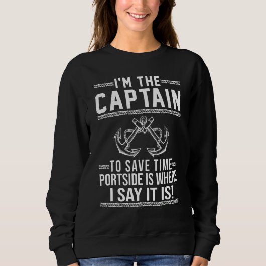 Der Kapitän des Bootes Segelboot Bootsfahrt Kapit Sweatshirt (Vorderseite)
