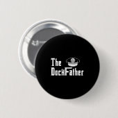 Der Kapitän des Dock-Vaters des Vaters Funny Fath Button (Vorne & Hinten)