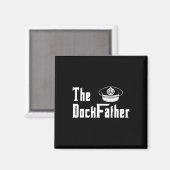 Der Kapitän des Dock-Vaters des Vaters Funny Fath Magnet (Vorderseite/Rückseite)